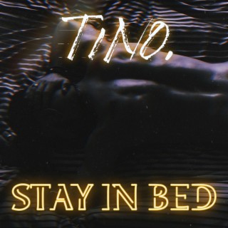 Stay in bed