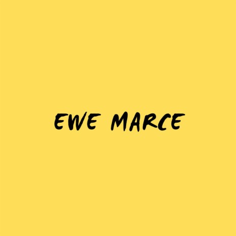 Ewe Marce