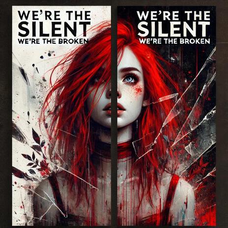 We’re the silent, we’re the broken | Boomplay Music