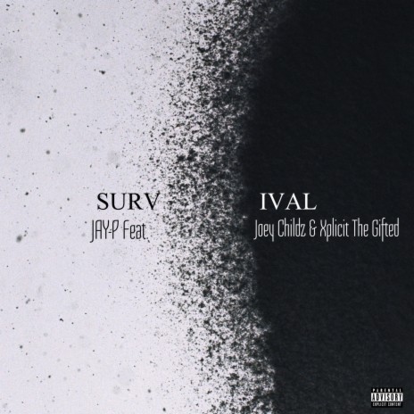 Survival ft. Joey Childz & Xplicit The Gifted | Boomplay Music