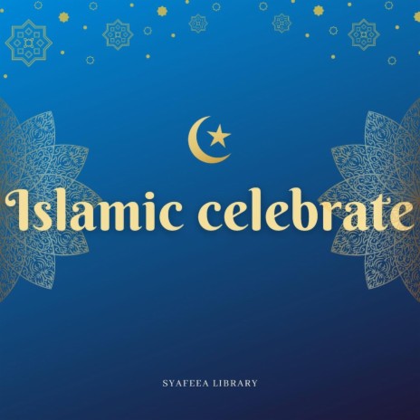 Islamic Celebrate | Boomplay Music