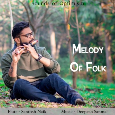 Melody of Folk ft. Deepesh Sanmal | Boomplay Music