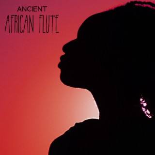 Ancient African Flute: Meditation & Spiritual Healing Music From Kenya, Tanzania, Eritrea