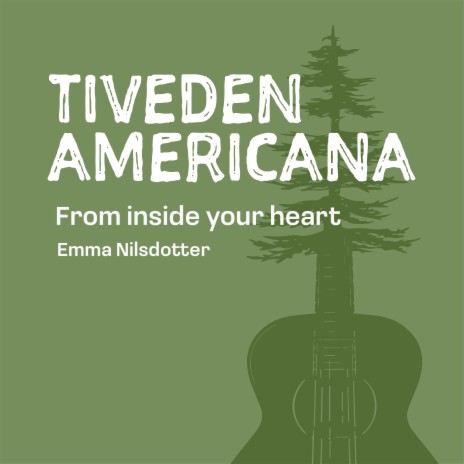 Tiveden Americana From inside Your Heart | Boomplay Music