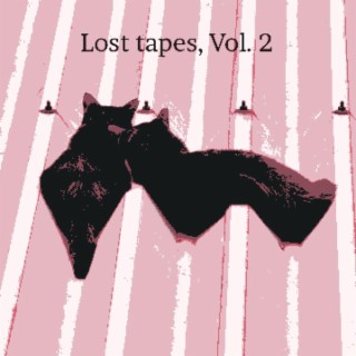 Lost tapes, Vol. 2