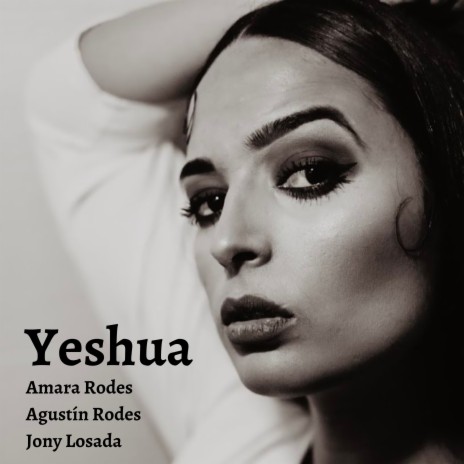 Yeshua ft. Agustin Rodes & Jony Losada | Boomplay Music