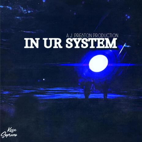 In Ur System | Boomplay Music