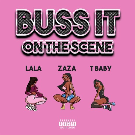 Buss It on the Scene ft. Za Za & T Babyy | Boomplay Music