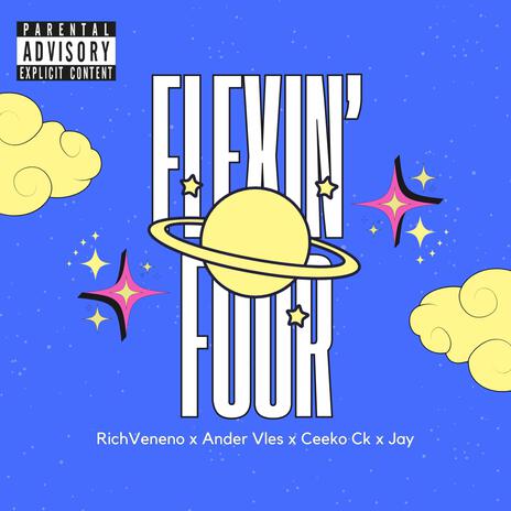 Flexin' Four ft. Ceeko CK, Ander Vles & Jay