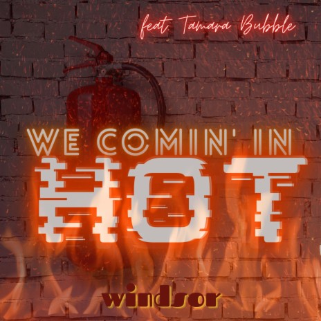 We Comin' In Hot (feat. Tamara Bubble) | Boomplay Music