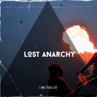 Lost Anarchy