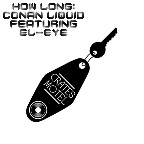 How Long (Conan Liquid Remix) ft. El-Eye