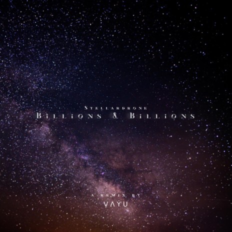 Billions & Billions (Stellardrone) | Boomplay Music
