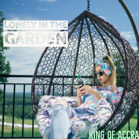 Lonely in the Garden | Boomplay Music