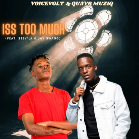 Iss Too Much (feat. Stev'La, Quayr Musiq & Jay Swagg)