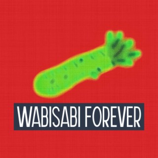 Wabisabi Forever