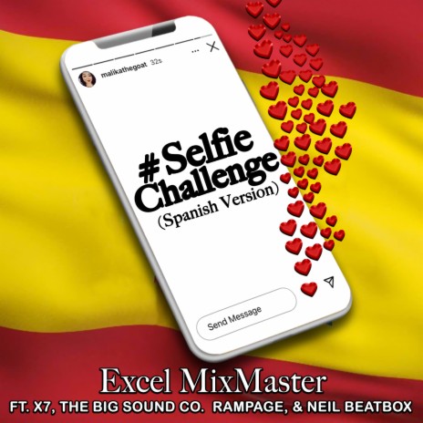 #SelfieChallenge (Spanish Version) ft. NEIL BEATBOX, RAMPAGE, THE BIG SOUND CO. & X7