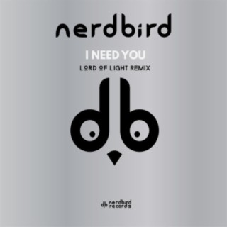 I Need You (Lord of Light Remix)