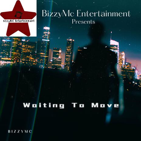 Waiting To Move | Boomplay Music