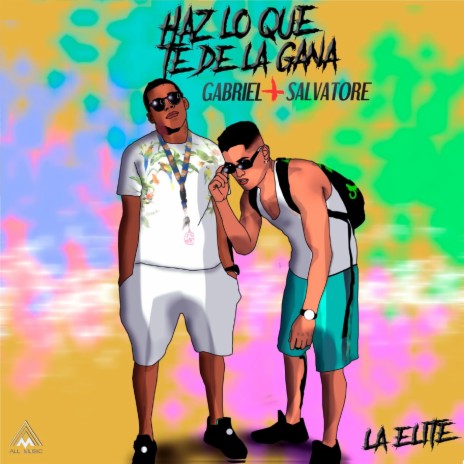 Haz Lo Que Te De La Gana (feat. Gabriel a Son of God) | Boomplay Music