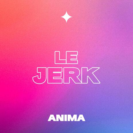 Le Jerk | Boomplay Music