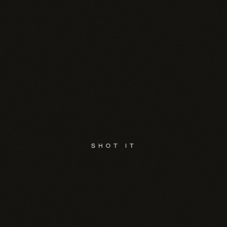 Shot It | Boomplay Music