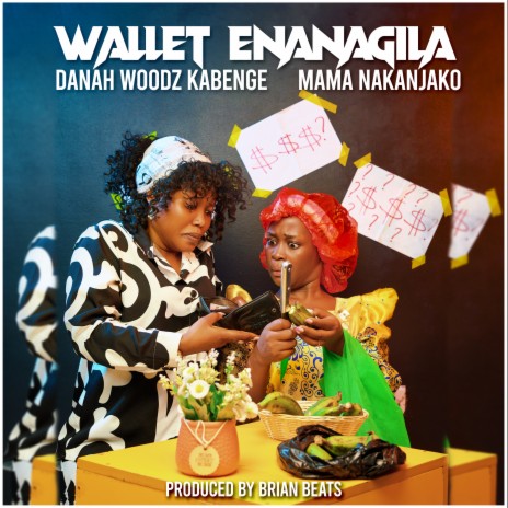 Wallet Enanagila ft. Mama Nakanjako | Boomplay Music