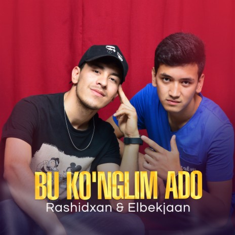 Bu Ko'nglim Ado ft. Elbekjaan