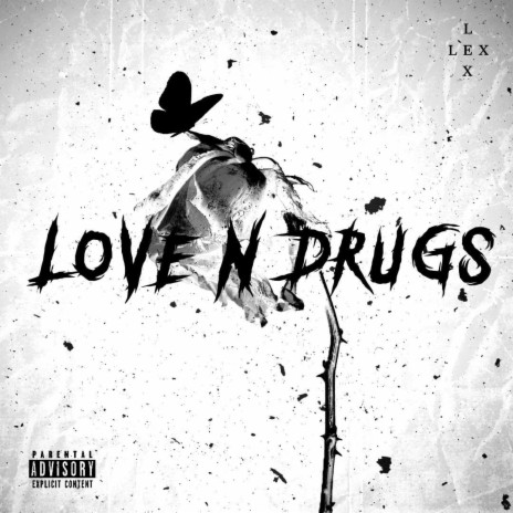 LOVE N DRUGS | Boomplay Music