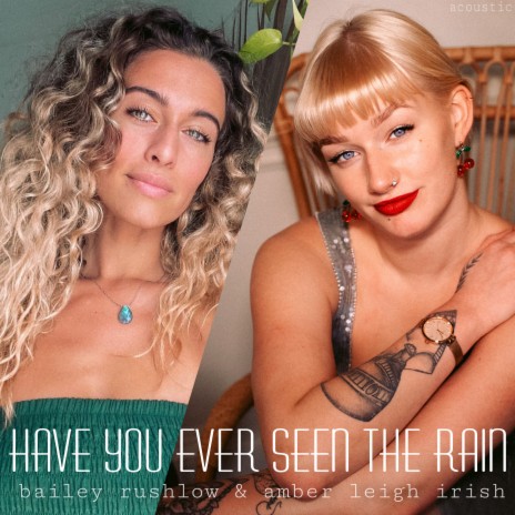 Have You Ever Seen the Rain (Acoustic) ft. Amber Leigh Irish | Boomplay Music