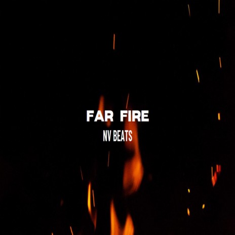 Far Fire | Boomplay Music