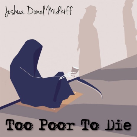 Too Poor To Die