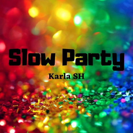 Slow Party | Boomplay Music