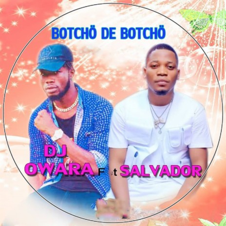 Botchö De Botchö ft. Salvador | Boomplay Music