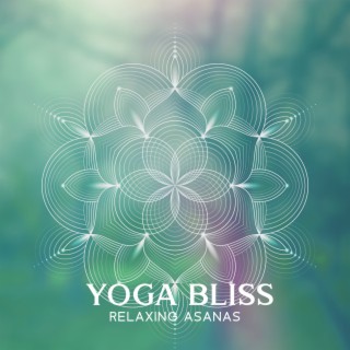 Yoga Bliss: Relaxing Asanas