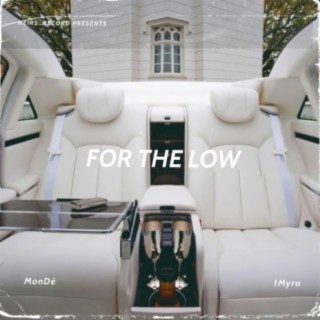 For The Low (feat. 1Myro)