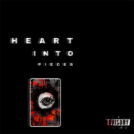 Heart Into Pieces | Boomplay Music