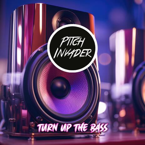 Turn Up The Bass (Radio Edit) | Boomplay Music