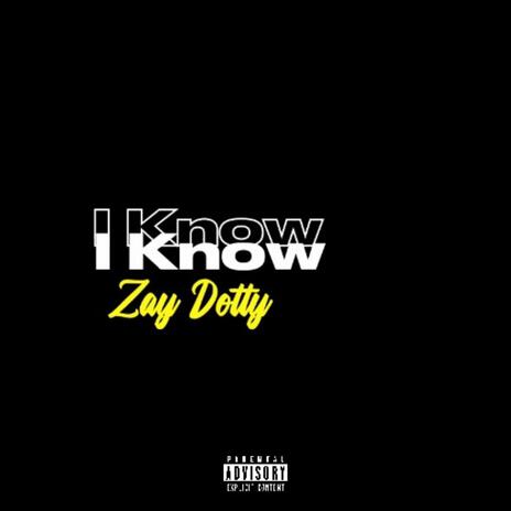 I Know | Boomplay Music