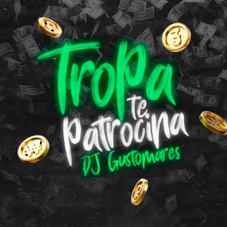 A Tropa Te Patrocina | Boomplay Music