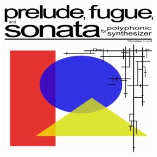 Prelude, Fugue, and Sonata for Polyphonic Synthesizer