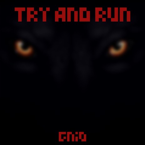 Try And Run...!!! | Boomplay Music