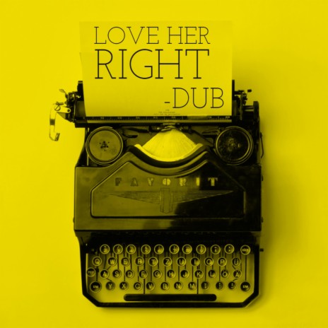 Love Her Right | Boomplay Music