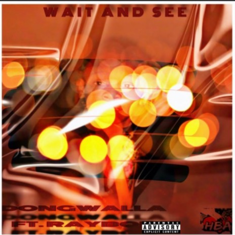 WAIT AND SEE | Boomplay Music