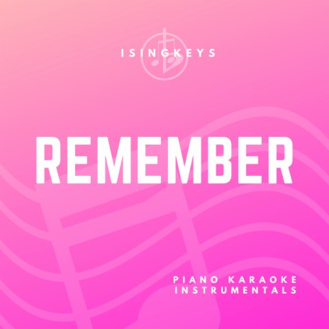 Remember - Lower Key (Originally Performed by Becky Hill & David Guetta) (Piano Karaoke Version) | Boomplay Music