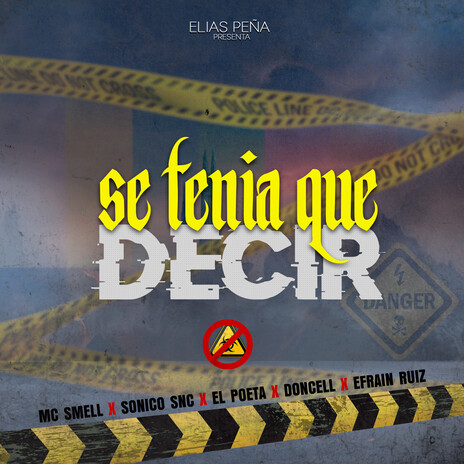 Se tenía que decir ft. Mc Smell, Sónico Snc, Doncell, Efraín Ruiz & El Poeta | Boomplay Music