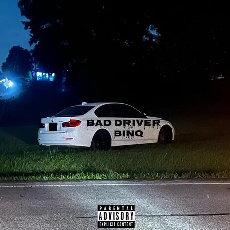 BAD DRIVER | Boomplay Music