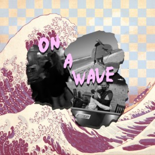 On A Wave