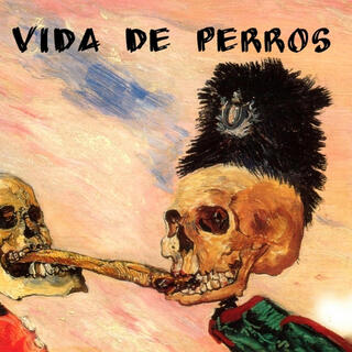 Vida de perros lyrics | Boomplay Music