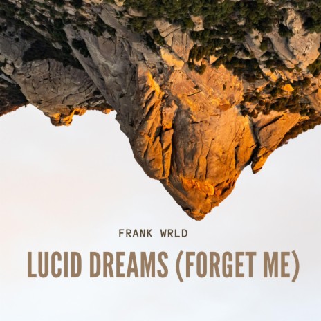 Lucid Dreams (Forget Me) | Boomplay Music
